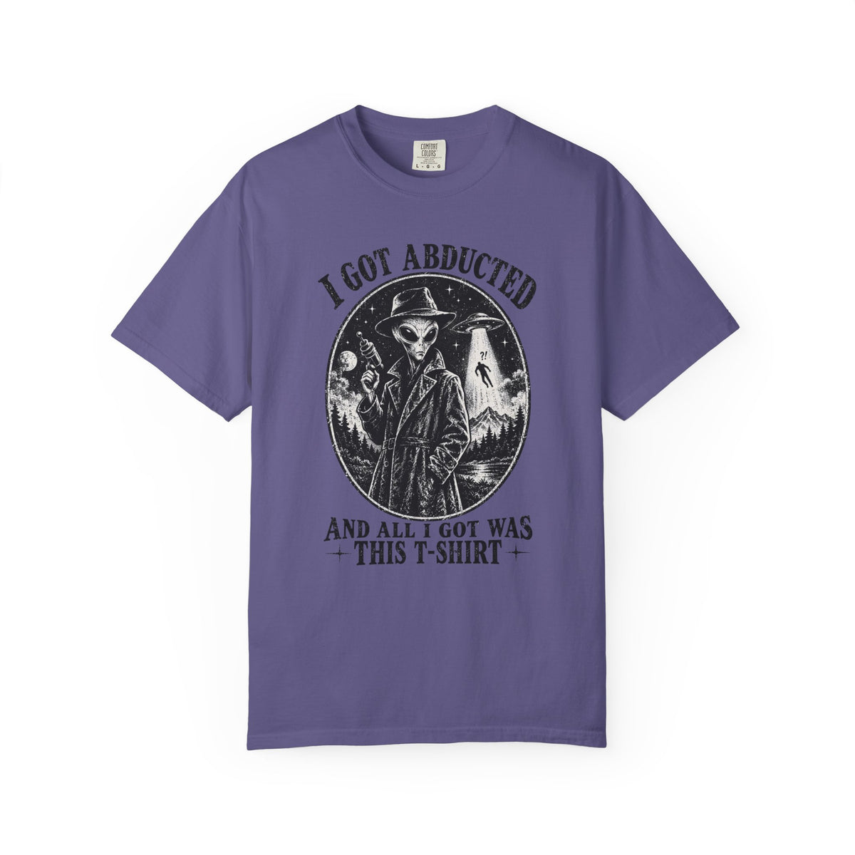 Got Abducted T-shirt