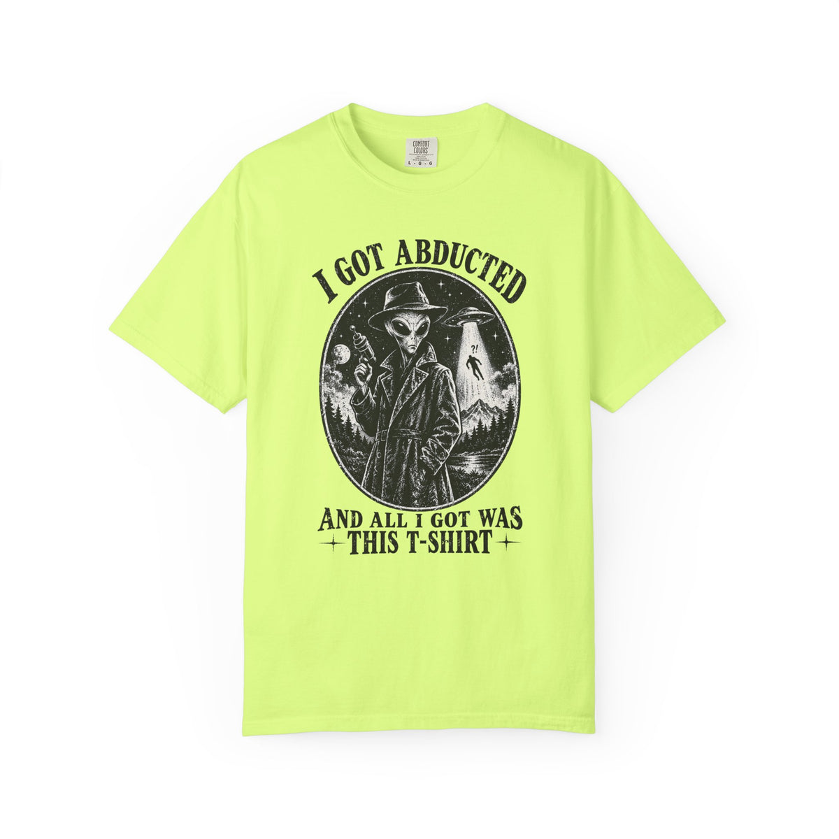 Got Abducted T-shirt